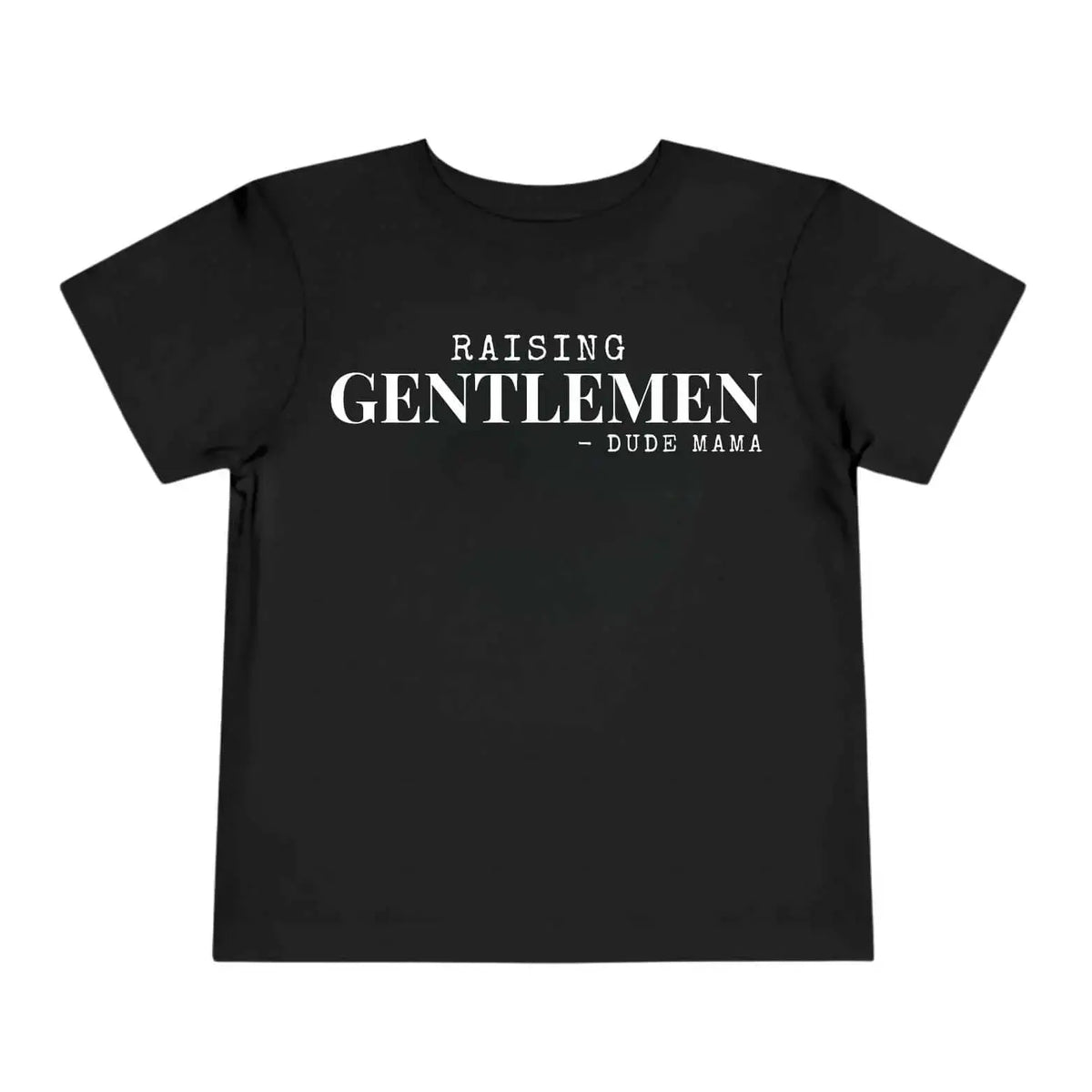 Raising Gentlemen Boy Mom Shirt in black with a meaningful message for proud moms.