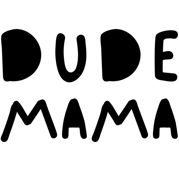 Dude Mama